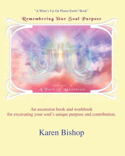 Stock image for Remembering Your Soul Purpose: A Part of Ascension for sale by ThriftBooks-Dallas