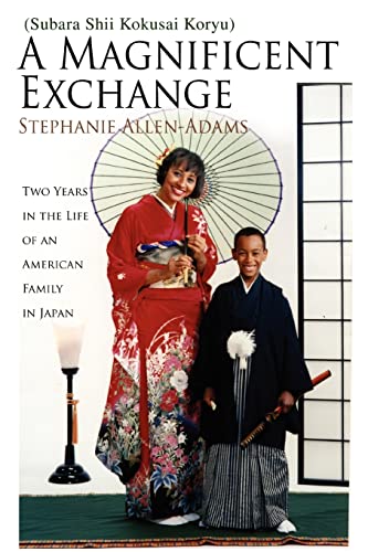 Stock image for A Magnificent Exchange: Two Years in the Life of An American Family in Japan for sale by HPB-Movies