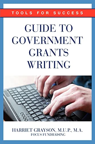 Imagen de archivo de Guide to Government Grants Writing: Tools for Success a la venta por ThriftBooks-Dallas