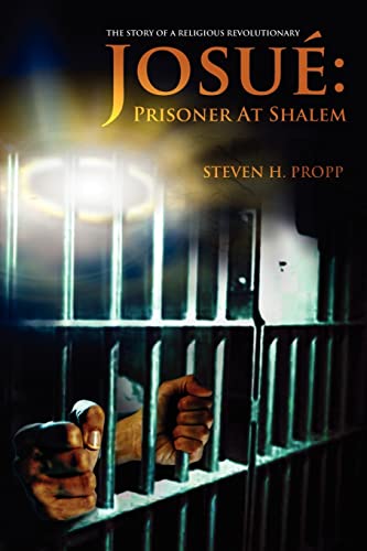 Imagen de archivo de Josue: Prisoner at Shalem: The Story of a Religious Revolutionary a la venta por Lucky's Textbooks