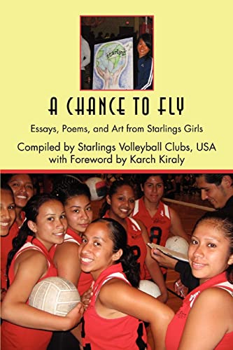 Beispielbild fr A Chance to Fly: Essays, Poems, and Art from Starlings Girls zum Verkauf von Ebooksweb
