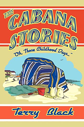 Imagen de archivo de THE CABANA STORIES Oh, Those Childhood Days a la venta por PBShop.store US