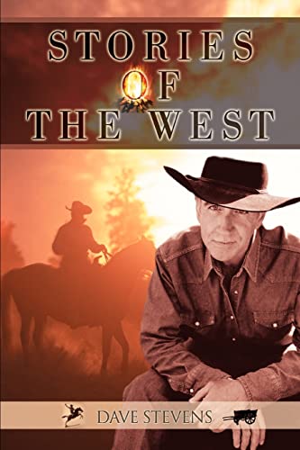 Stories of the West (9780595379286) by Stevens, Dave