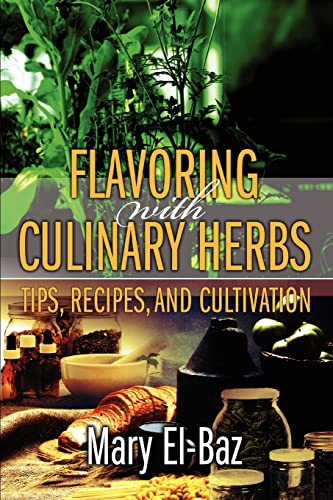 9780595379361: Flavoring with Culinary Herbs: Tips, Recipes, and Cultivation