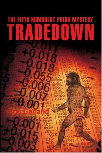 Tradedown : The Fifth Humboldt Prior Mystery - Bob Garland