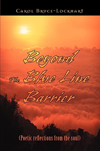 Stock image for Beyond The Blue Line Barrier: (Poetic reflections from the soul) for sale by Chiron Media