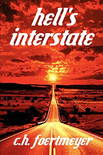 Hell's Interstate - C. H. Foertmeyer