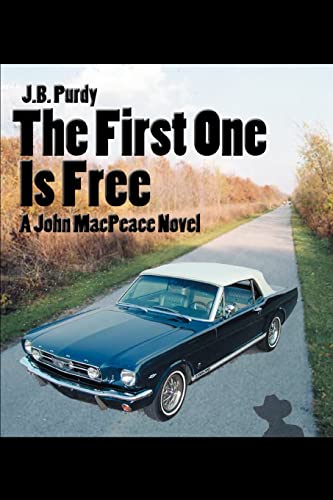 Stock image for The First One is Free:A John MacPeace Novel for sale by Chiron Media