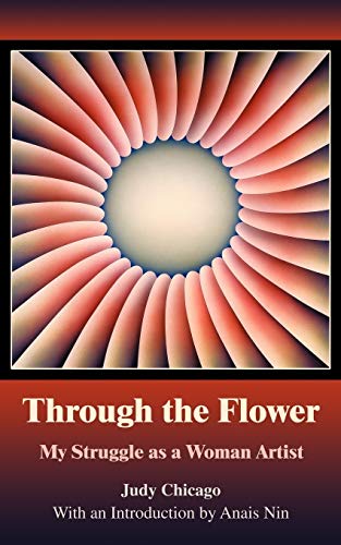 9780595380466: Through the Flower: My Struggle As a Woman Artist