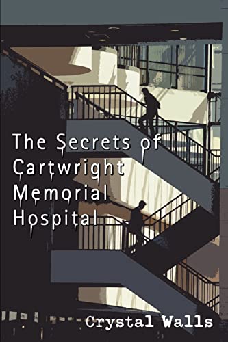 Stock image for The Secrets of Cartwright Memorial Hospital for sale by Chiron Media