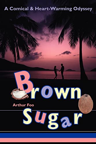 Stock image for BROWN SUGAR: A Comical & Heart-Warming Odyssey for sale by Chiron Media