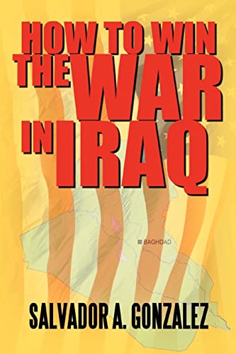 Imagen de archivo de HOW TO WIN THE WAR IN IRAQ a la venta por Lucky's Textbooks