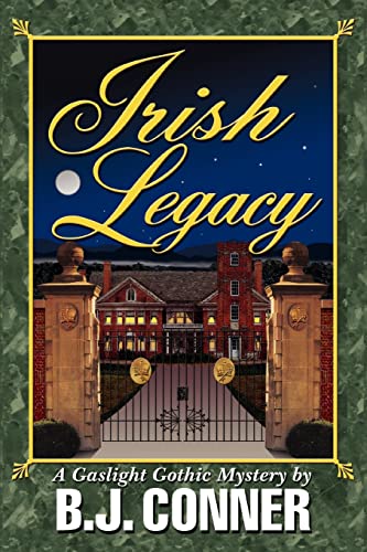 9780595381524: Irish Legacy: A Gaslight Gothic Mystery by