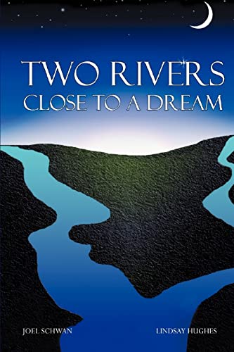 Stock image for Two Rivers Close To A Dream for sale by Library House Internet Sales