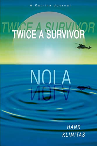 Stock image for Twice A Survivor:A Katrina Journal for sale by Chiron Media