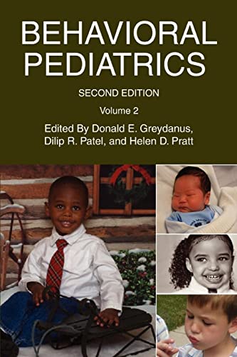 Behavioral Pediatrics: Volume 2 (9780595382118) by Greydanus MD Dr Hc (Athens), Donald E