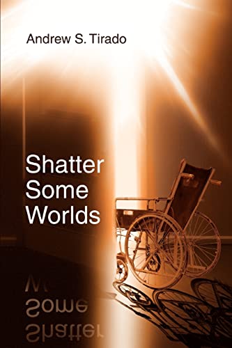 Beispielbild fr Shatter Some Worlds: Tales of Professional Liars and Those of us who say: "Hey, You're Full of Shit" zum Verkauf von Chiron Media