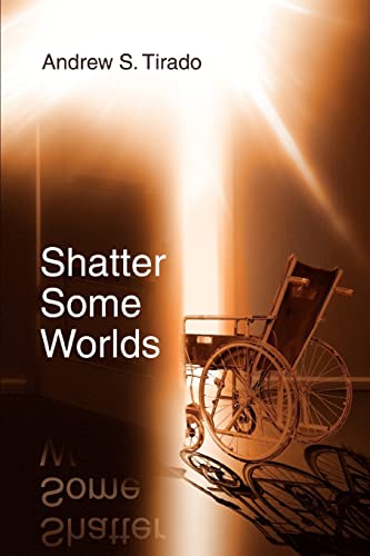 9780595382149: Shatter Some Worlds: Tales of Professional Liars and Those of us who say: "Hey, You're Full of Shit"