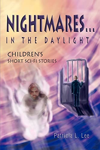 Imagen de archivo de Nightmares.in the Daylight: Children's Short Sci-Fi Stories a la venta por Chiron Media