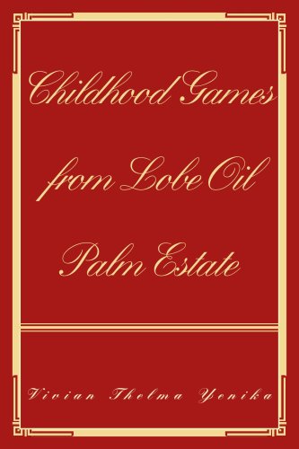 Imagen de archivo de Childhood Games from Lobe Oil Palm Estate a la venta por Revaluation Books