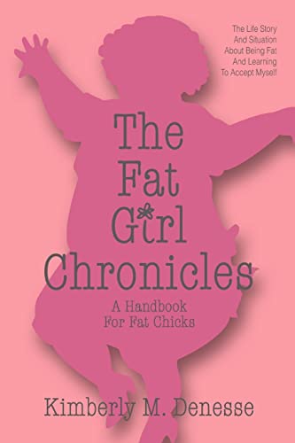 Stock image for The Fat Girl Chronicles:A Handbook For Fat Chicks for sale by Chiron Media