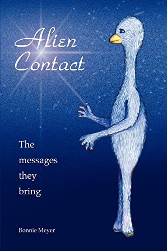 Alien contact, The messages they bring,