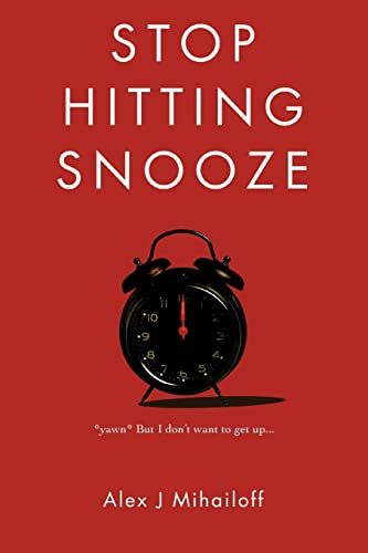 Beispielbild fr Stop Hitting Snooze zum Verkauf von Chiron Media