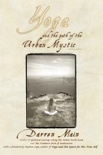 Beispielbild fr Yoga and the Path of the Urban Mystic, Second Edition zum Verkauf von Books From California