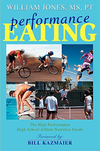 Beispielbild fr Performance Eating : The High Performance High School Athlete Nutrition Guide zum Verkauf von Better World Books: West