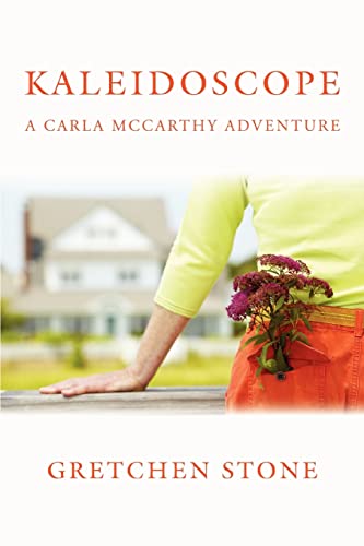 KALEIDOSCOPE: A CARLA MCCARTHY ADVENTURE (9780595387458) by Stone, Gretchen