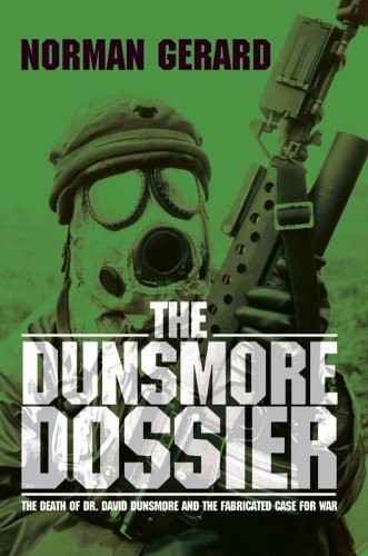 Stock image for The Dunsmore Dossier: The Death of Dr. David Dunsmore And the Fabricated Case for War