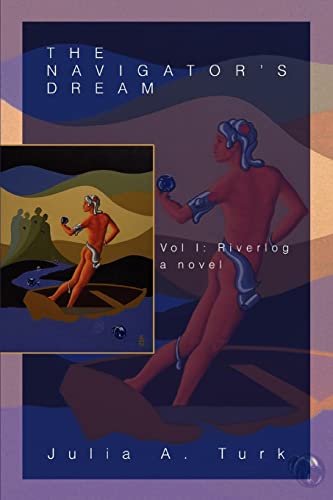 Beispielbild fr The Navigator's Dream: Vol I: Riverlog zum Verkauf von ThriftBooks-Atlanta