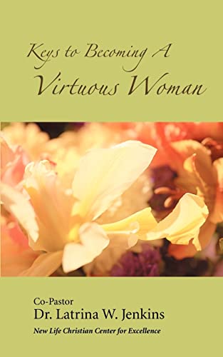 Stock image for Keys to Becoming A Virtuous Woman for sale by PBShop.store US