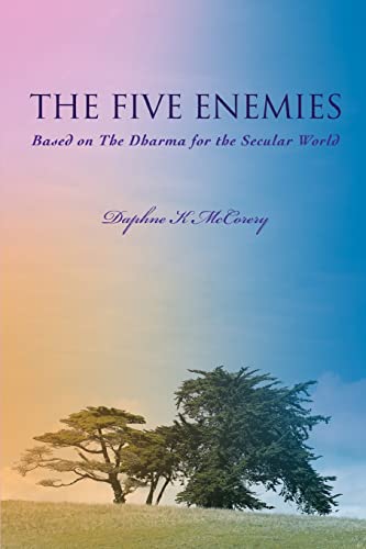 9780595388615: THE FIVE ENEMIES: Based on The Dharma for the Secular World