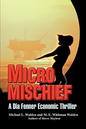 9780595388790: Micro Mischief: A Dia Fenner Economic Thriller
