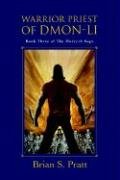 Beispielbild fr Warrior Priest of Dmon-Li: Book Three of the Morcyth Saga zum Verkauf von ThriftBooks-Dallas