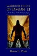 9780595389230: Warrior Priest of Dmon-Li (The Morcyth Saga, Book 3)
