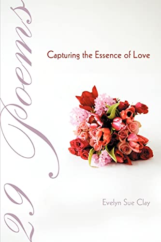 Stock image for 29 Poems Capturing the Essence of Love for sale by PBShop.store US