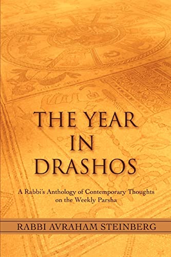 Beispielbild fr The Year in Drashos A Rabbis Anthology of Contemporary Thoughts on the Weekly Parsha A Rabbi's Anthology of Contemporary Thoughts on the Weekly Parsha zum Verkauf von PBShop.store US