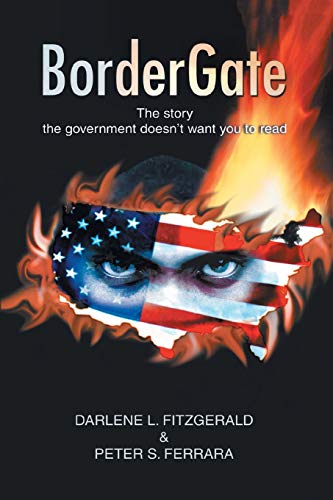 Stock image for Bordergate: The Story The Government Doesn't Want You to Read for sale by ThriftBooks-Dallas