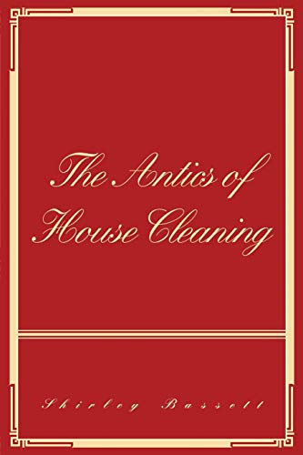 Beispielbild fr The Antics of House Cleaning zum Verkauf von Wonder Book