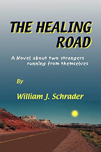 Stock image for The Healing Road: A Novel about two strangers running from themselves for sale by Half Price Books Inc.