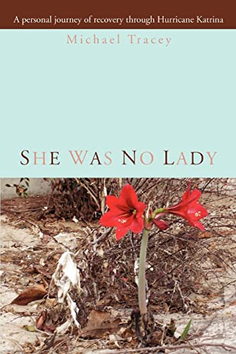 Beispielbild fr She was no Lady: A personal journey of recovery through Hurricane Katrina zum Verkauf von HPB-Ruby