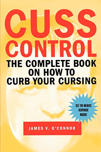 Beispielbild fr Cuss Control: The Complete Book on How to Curb Your Cursing zum Verkauf von Goodwill Books
