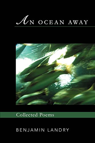 Beispielbild fr An Ocean Away: Collected Poems zum Verkauf von Bibliomadness