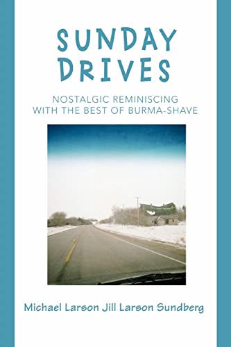 9780595393244: SUNDAY DRIVES: Nostalgic Reminiscing with The Best of Burma-Shave