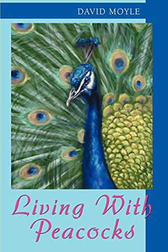Beispielbild fr Living With Peacocks zum Verkauf von BooksRun