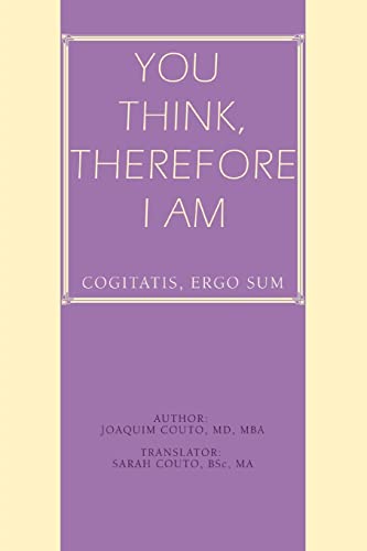 Stock image for YOU THINK, THEREFORE I AM: cogitatis, ergo sum for sale by Chiron Media