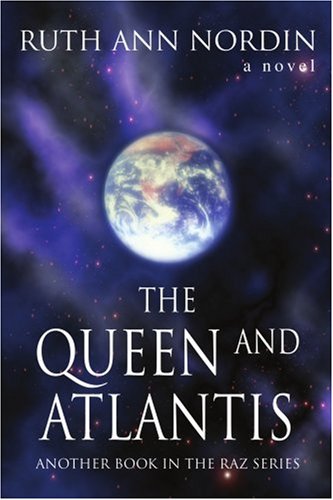 Stock image for The Queen and Atlantis: Another Book in the Raz Series for sale by Celt Books