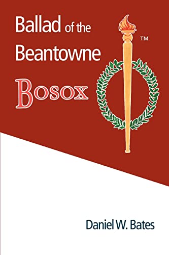 9780595394562: Ballad of the Beantowne Bosox